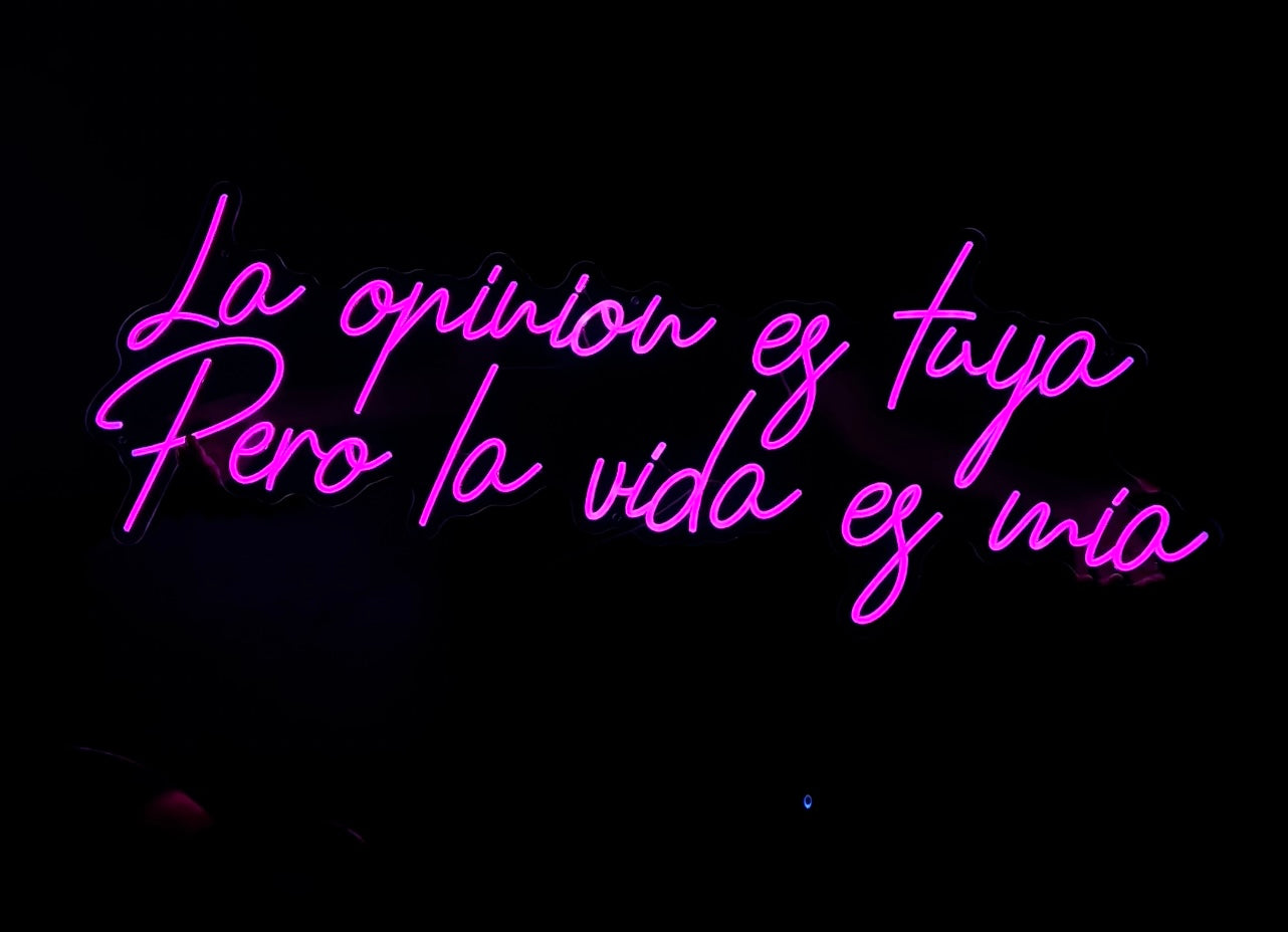 La opinion es tuya pero la vida es mia